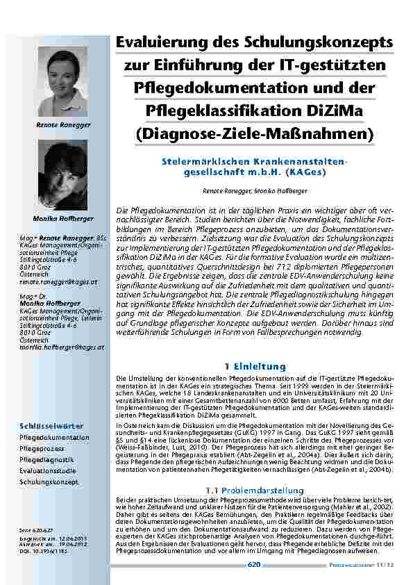 [doc_201262] Evaluierung des Schulungskonzepts zur Einführung der IT-gestützten Pflegedokumentation und der Pflegeklassifikation DiZiMa (Diagnose-Ziele-Maßnahmen) Steiermärkischen Krankenanstaltengesellschaft m.b.H. (KAGes)