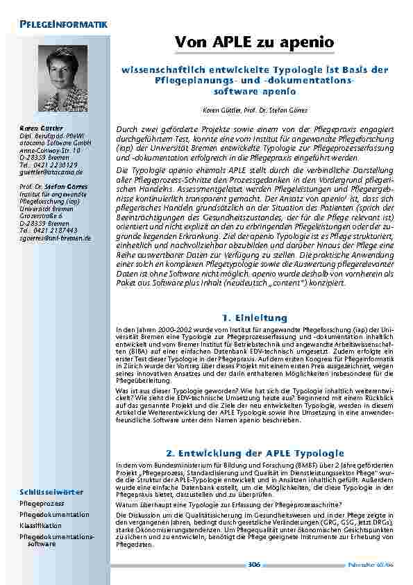 [doc_200470] Von APLE zu apenio: wissenschaftlich entwickelte Typologie ist Basis der Pflegeplanungsund -dokumentationssoftware apenio