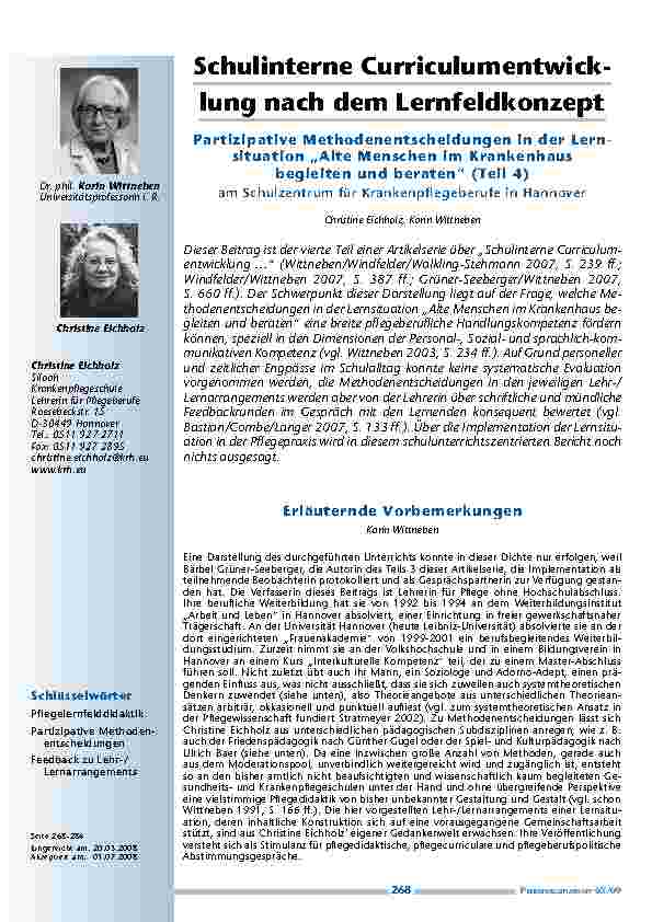 [doc_200151] Schulinterne Curriculumentwicklung nach dem LernfeldkonzeptPartizipative Methodenentscheidungen in der Lernsituation „Alte Menschen im Krankenhaus begleiten und beraten“ (Teil 4)am Schulzentrum für Krankenpflegeberufe in Hannover
