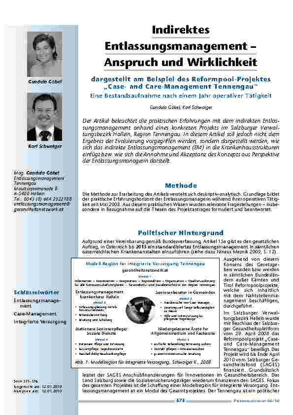 [doc_200054] Indirektes Entlassungsmanagement – Anspruch und Wirklichkeit dargestellt am Beispiel des Reformpool-Projektes „Caseand Care-Management Tennengau“. Eine Bestandsaufnahme nach einem Jahr operativer Tätigkeit