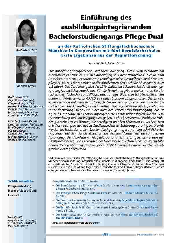 [doc_200028] Einführung des ausbildungsintegrierenden Bachelorstudiengangs Pflege Dual an der Katholischen Stiftungsfachhochschule München in Kooperation mit fünf Berufsfachschulen – Erste Ergebnisse aus der Begleitforschung