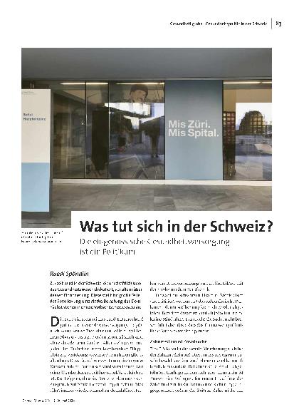 [doc_315556] Was tut sich in der Schweiz? Die eidgenössische Gesundheitsversorgung ist ein Politikum.