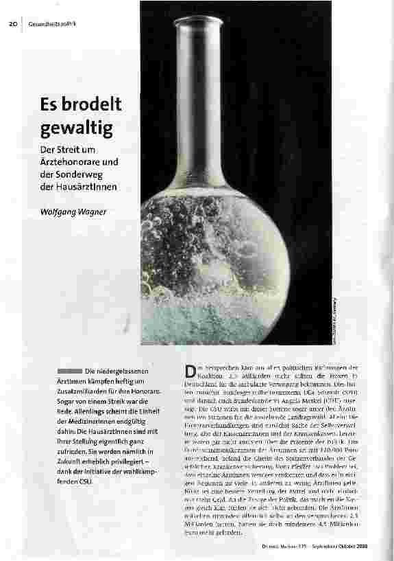 [doc_105318] Es brodelt gewaltigDer Streit um Ärztehonorare und der Sonderweg der Hausärztinnen